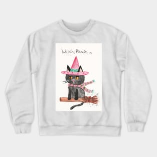 Witch please Crewneck Sweatshirt